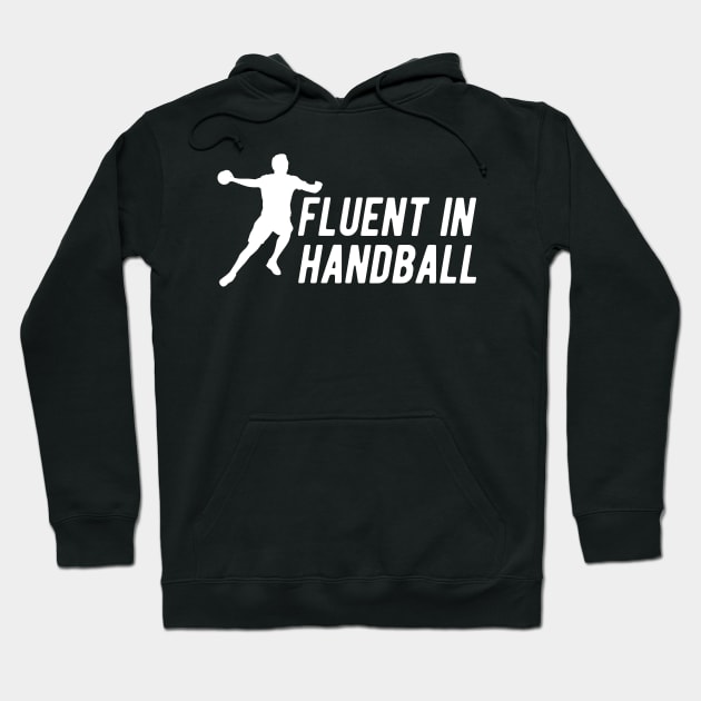 Handball - Fluent in handball Hoodie by KC Happy Shop